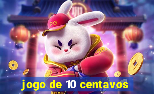 jogo de 10 centavos
